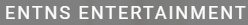 ENTNS Entertainment